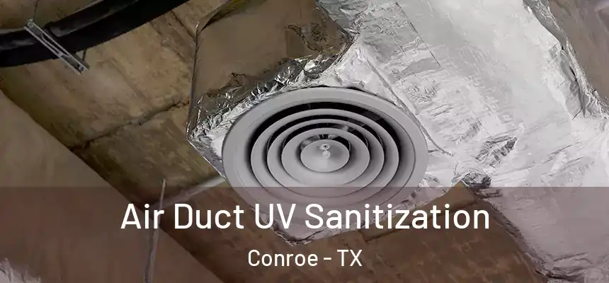 Air Duct UV Sanitization Conroe - TX